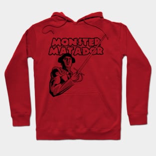 Monster Matador Hoodie